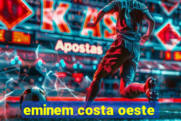 eminem costa oeste